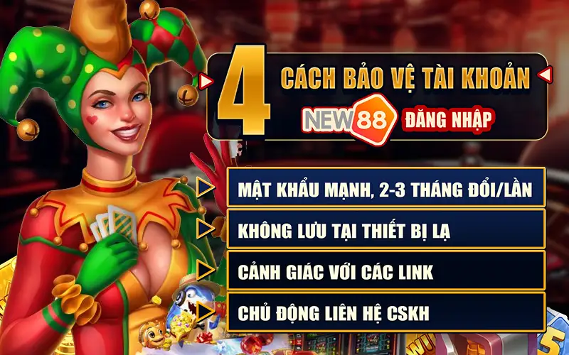 4 cách bảo vệ tài khoản New88 đăng nhập