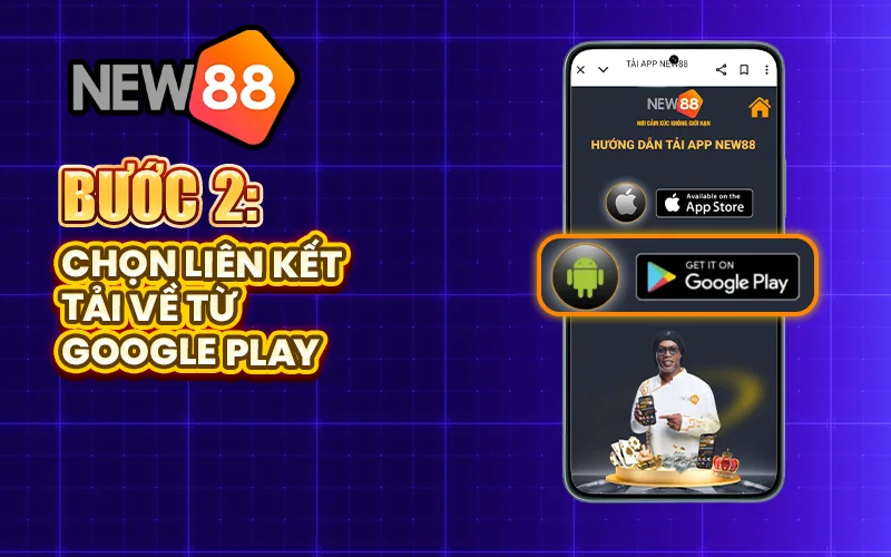 Bước 2 tải app New88 trên Android