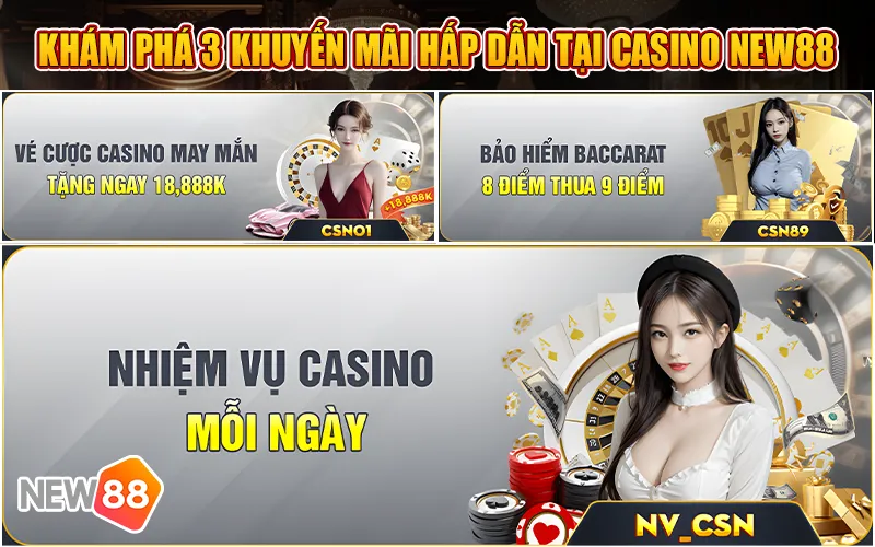 Khám Phá 3 Khuyến Mãi Hấp Dẫn Tại Casino New88