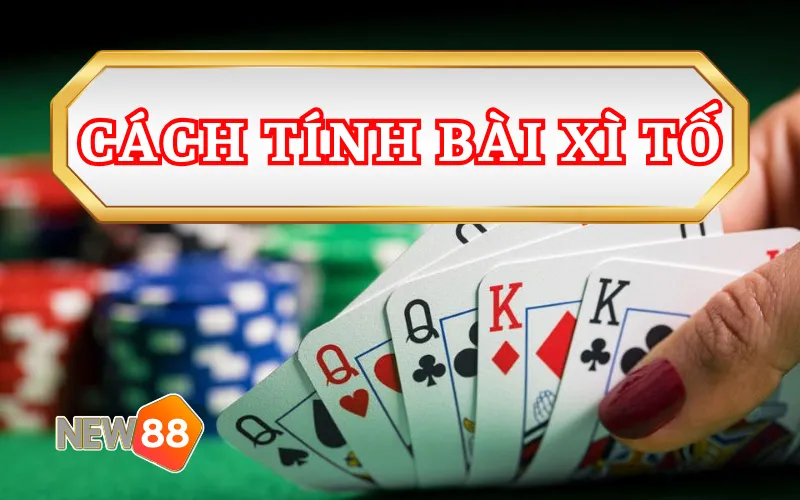 Cách tính bài trong trò Xì tố